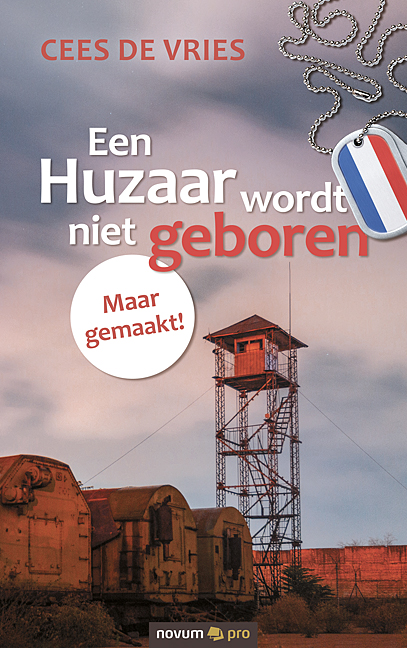 Een Huzaar wordt niet geboren Een Huzaar wordt niet geboren