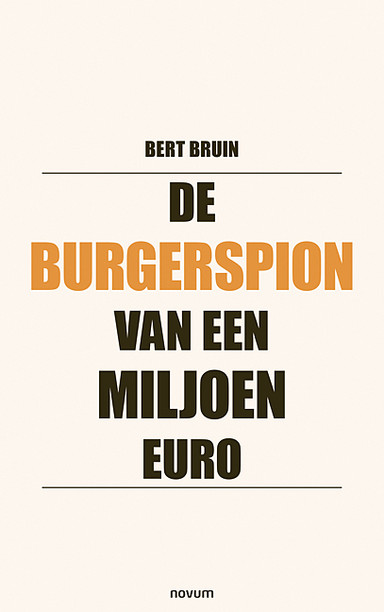 Cover: De burgerspion van een miljoen euro