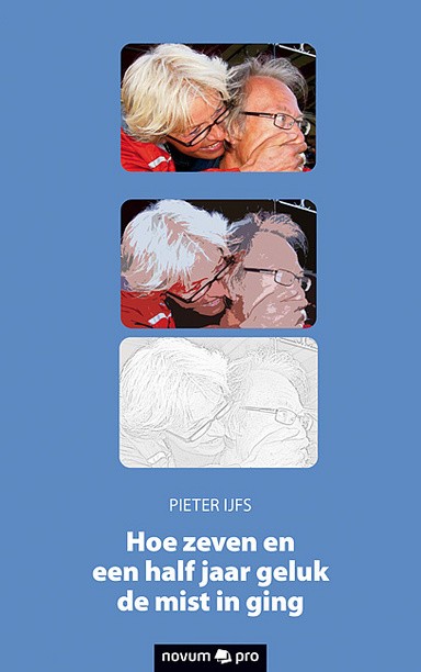 Hoe zeven en een half jaar geluk de mist in ging Cover: Hoe zeven en een half jaar geluk de mist in ging