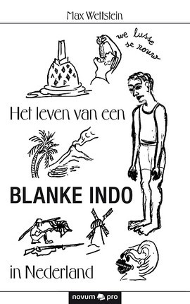 Het leven van een BLANKE INDO  in Nederland
