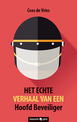 Cover: HET ECHTE VERHAAL VAN EEN Hoofd Beveiliger